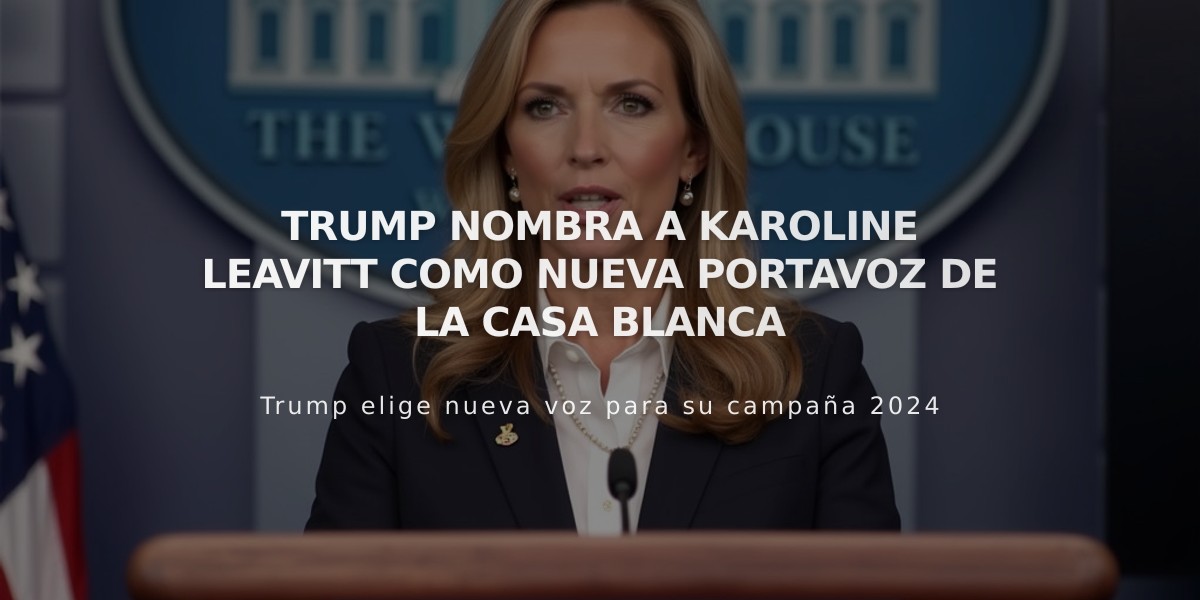 Trump nombra a Karoline Leavitt como nueva portavoz de la Casa Blanca