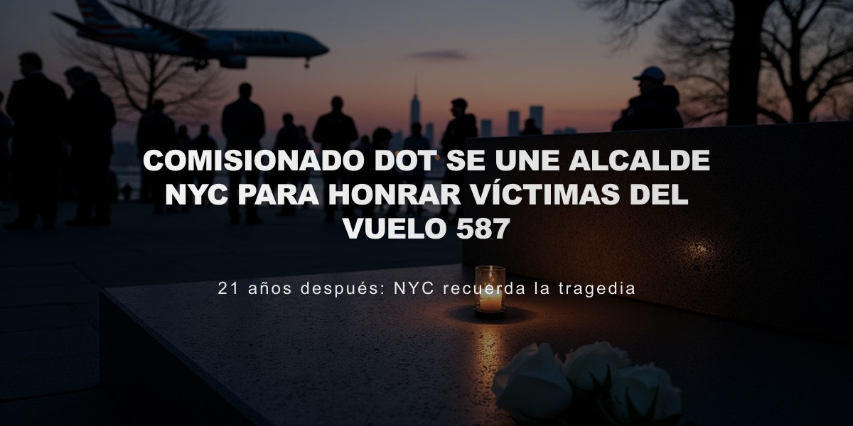 NYC conmemora 22 años del trágico vuelo 587 en Queens