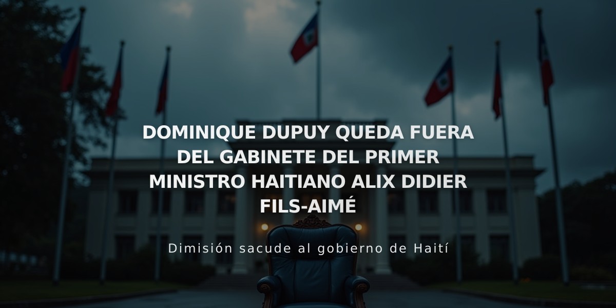 Dominique Dupuy y otros ministros clave quedan fuera del nuevo gabinete de Haití