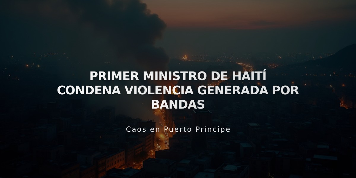 Primer Ministro de Haití condena violencia de bandas armadas en Puerto Príncipe