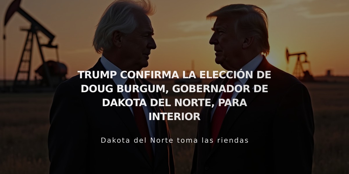 Trump nombra a Doug Burgum como Secretario del Interior y jefe del nuevo Consejo de Energía