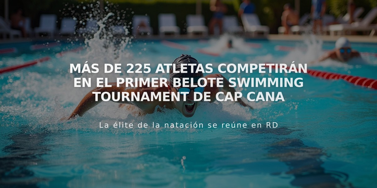 Más de 225 atletas competirán en el primer Belote Swimming Tournament de Cap Cana