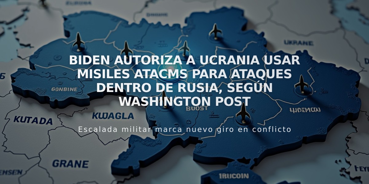 Biden autoriza a Ucrania usar misiles ATACMS para ataques dentro de Rusia, según Washington Post