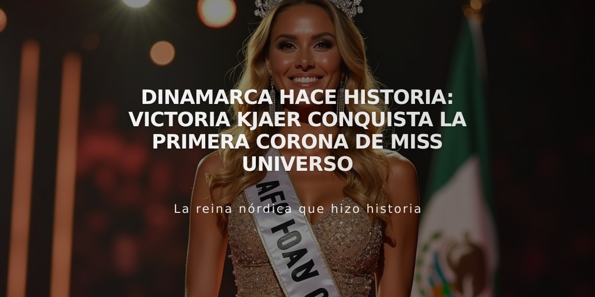 Dinamarca hace historia: Victoria Kjaer conquista la primera corona de Miss Universo