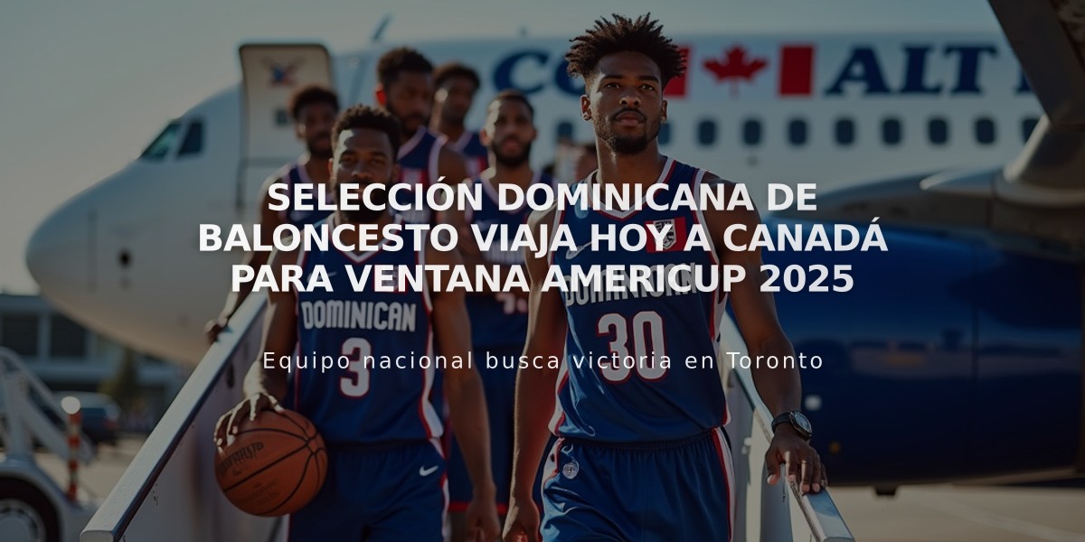 Selección Dominicana de Baloncesto viaja hoy a Canadá para ventana AmeriCup 2025