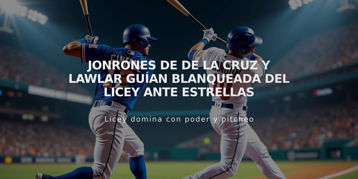 Jonrones de De La Cruz y Lawlar guían blanqueada del Licey ante Estrellas