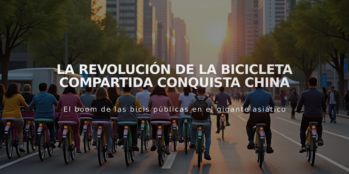 La revolución de la bicicleta compartida conquista China