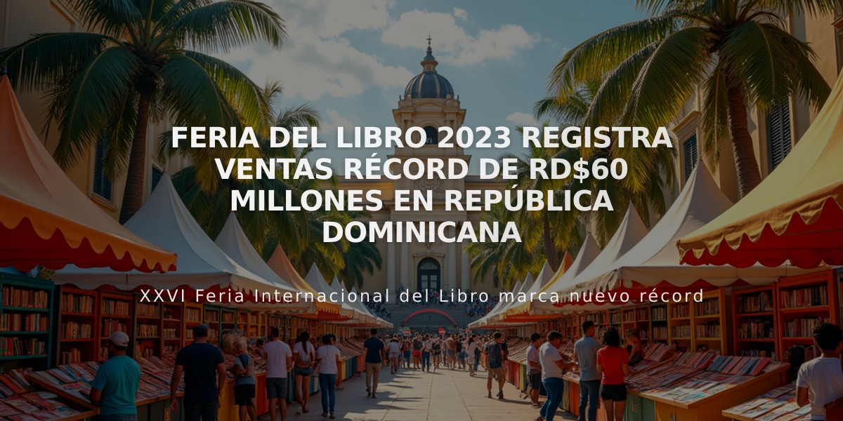 Feria del Libro 2023 registra ventas récord de RD$60 millones en República Dominicana