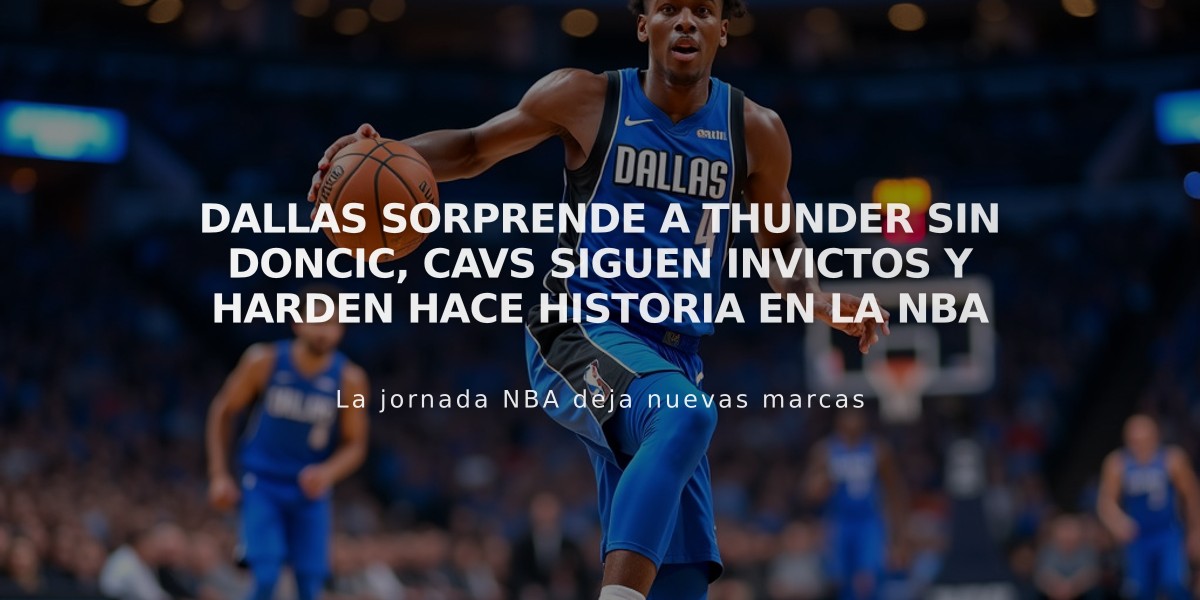 Dallas sorprende a Thunder sin Doncic, Cavs siguen invictos y Harden hace historia en la NBA