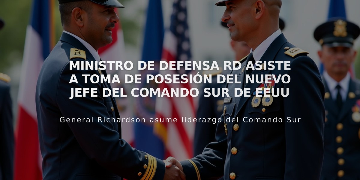 Ministro de Defensa RD asiste a toma de posesión del nuevo jefe del Comando Sur de EEUU