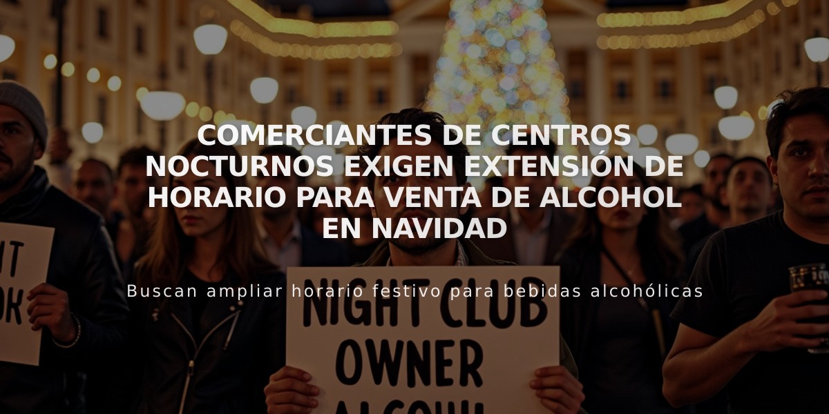 Comerciantes de centros nocturnos exigen extensión de horario para venta de alcohol en Navidad