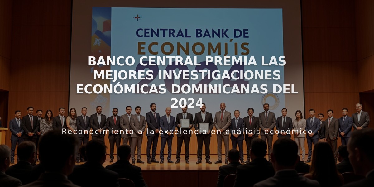 Banco Central premia las mejores investigaciones económicas dominicanas del 2024