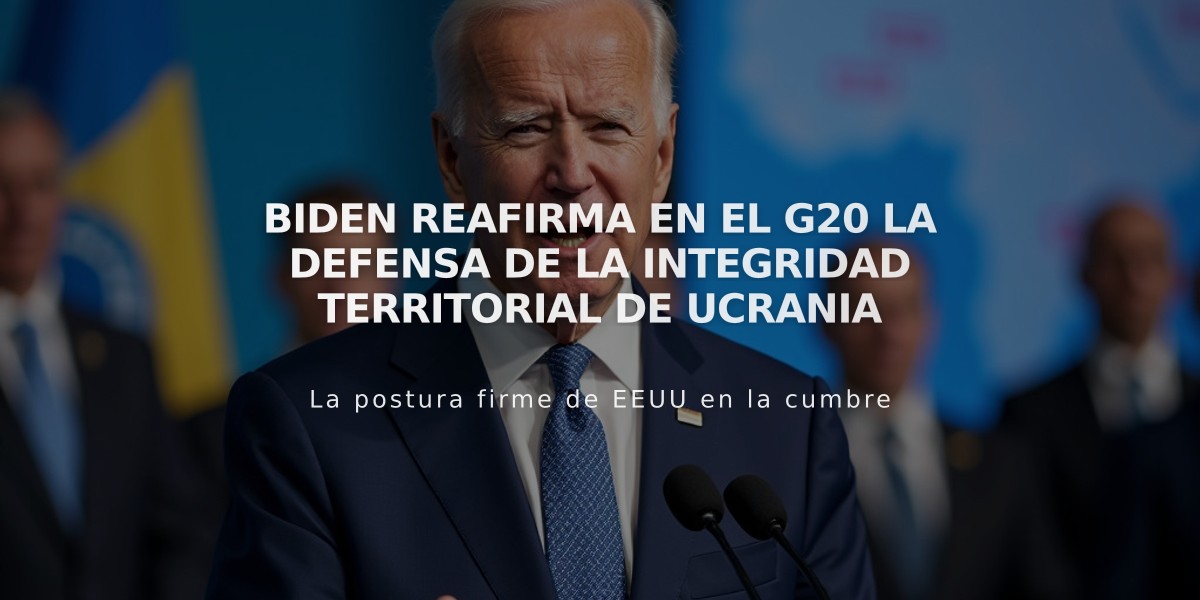 Biden reafirma en el G20 la defensa de la integridad territorial de Ucrania