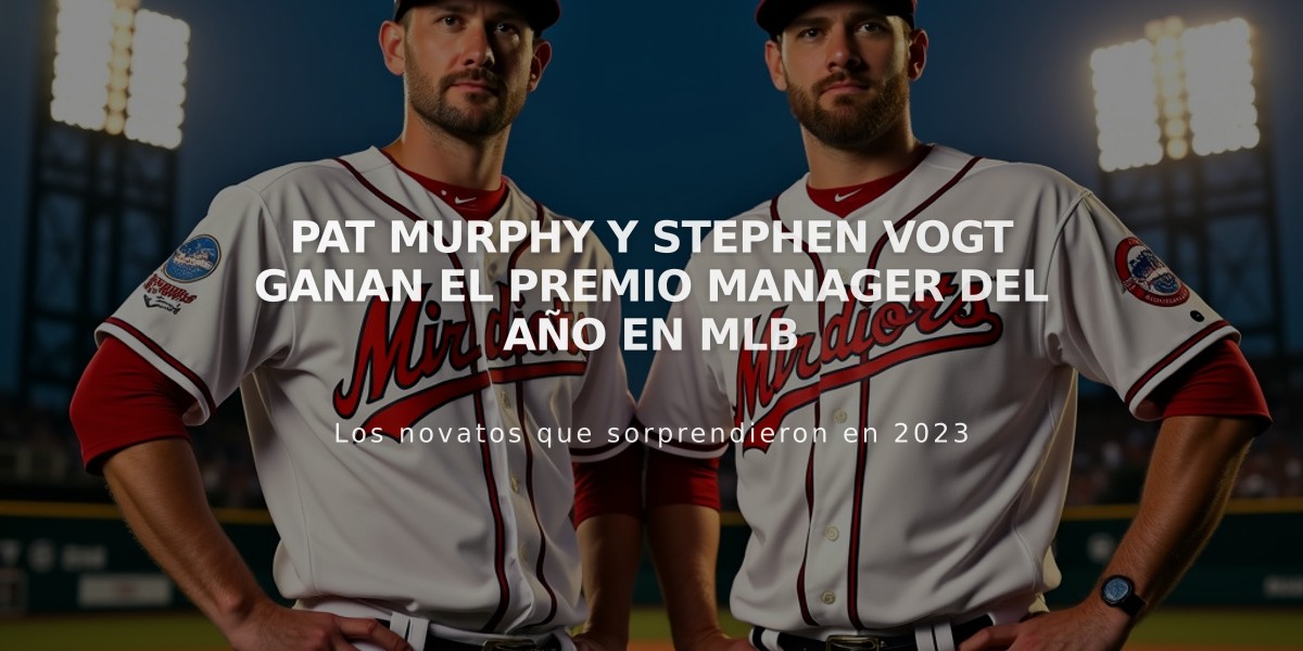 Pat Murphy y Stephen Vogt ganan el premio Manager del Año en MLB