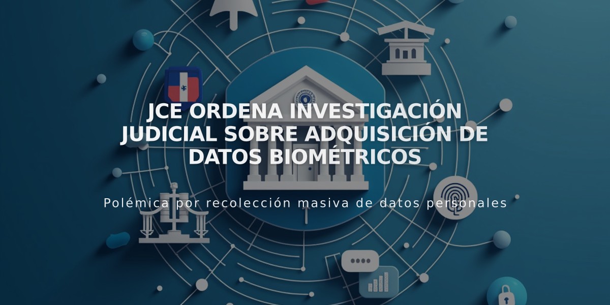 JCE ordena investigación judicial sobre adquisición de datos biométricos