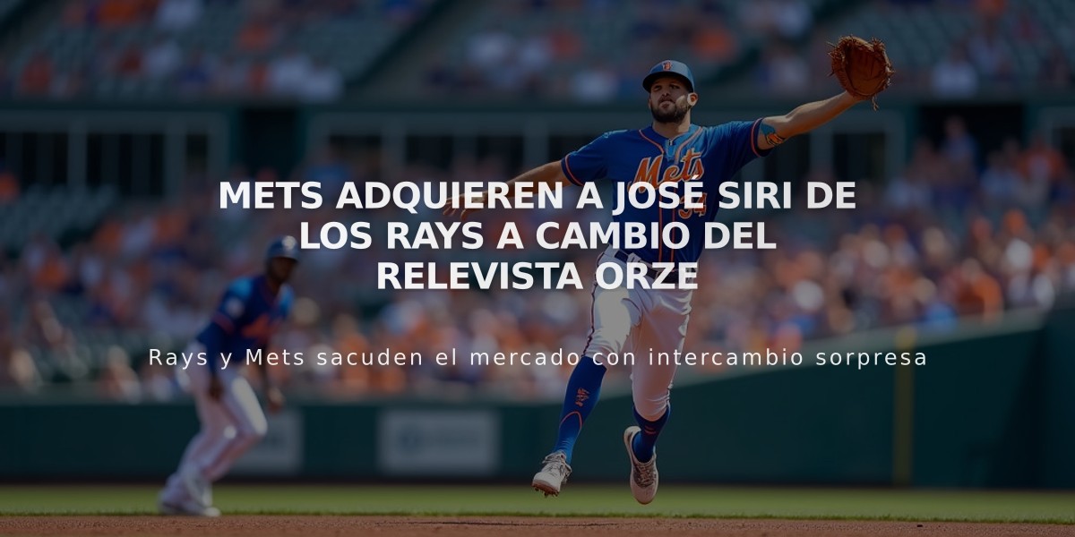 Mets adquieren a José Siri de los Rays a cambio del relevista Orze