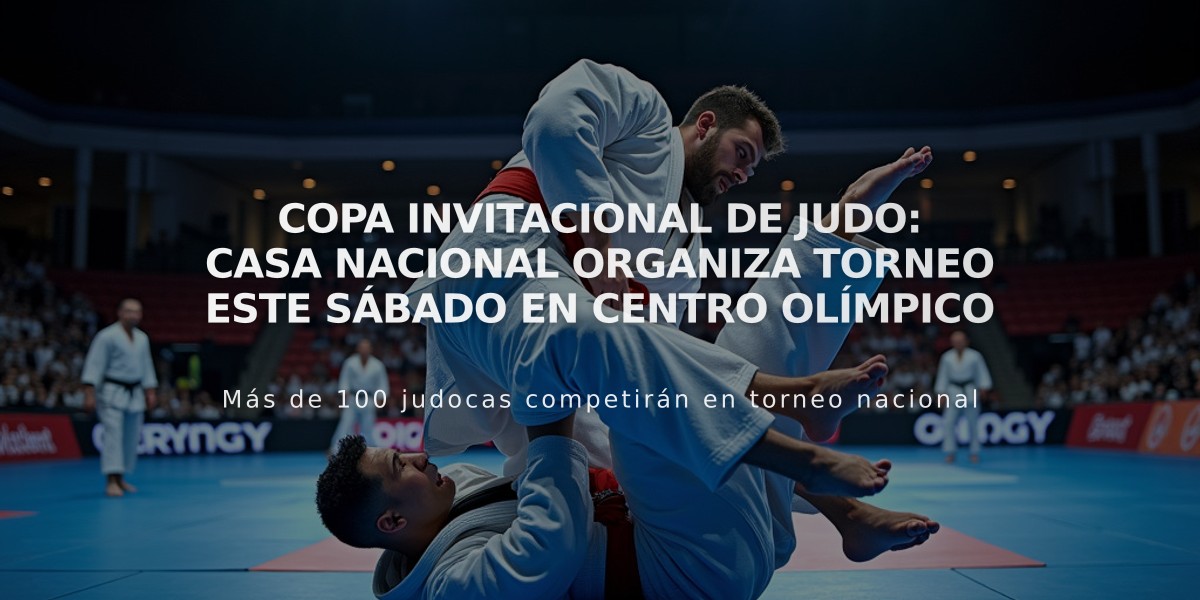 Copa Invitacional de Judo: Casa Nacional organiza torneo este sábado en Centro Olímpico