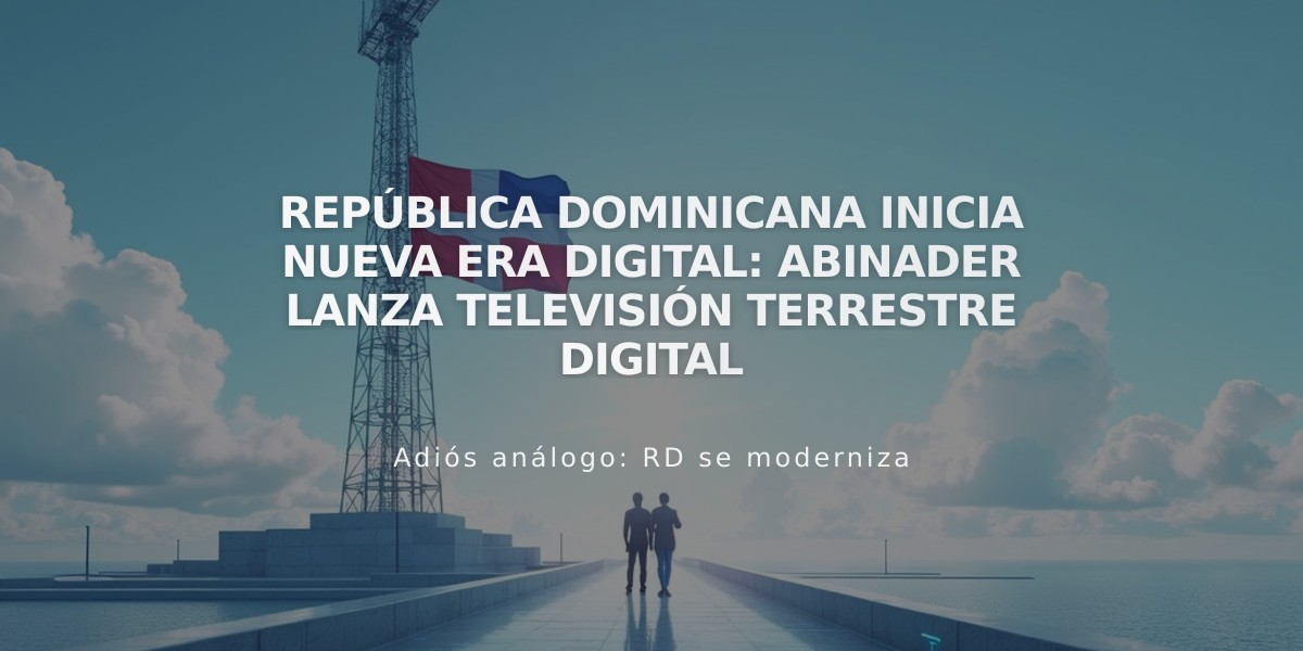 República Dominicana inicia nueva era digital: Abinader lanza Televisión Terrestre Digital