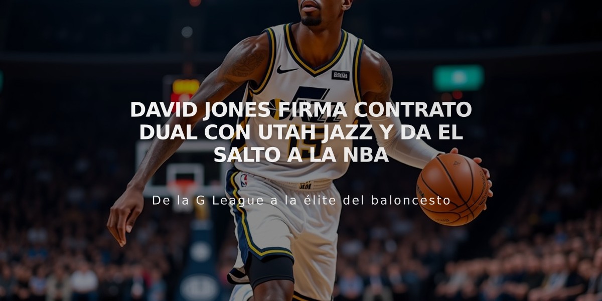 David Jones firma contrato dual con Utah Jazz y da el salto a la NBA