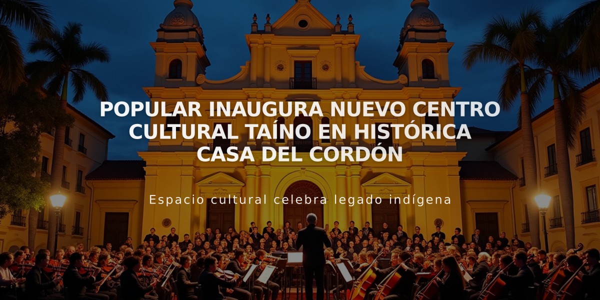 Popular inaugura nuevo Centro Cultural Taíno en histórica Casa del Cordón