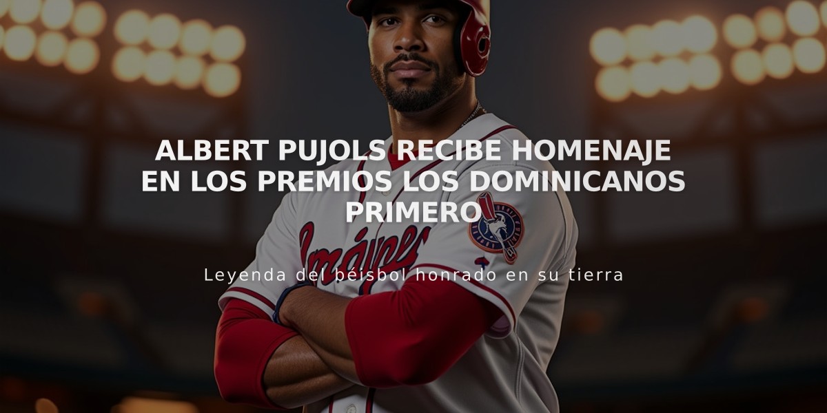 Albert Pujols recibe homenaje en los Premios Los Dominicanos Primero