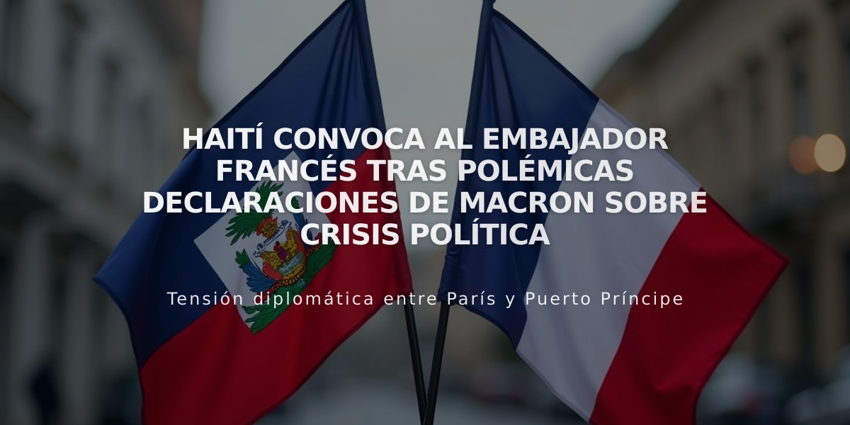 Haití convoca al embajador francés tras polémicas declaraciones de Macron sobre crisis política