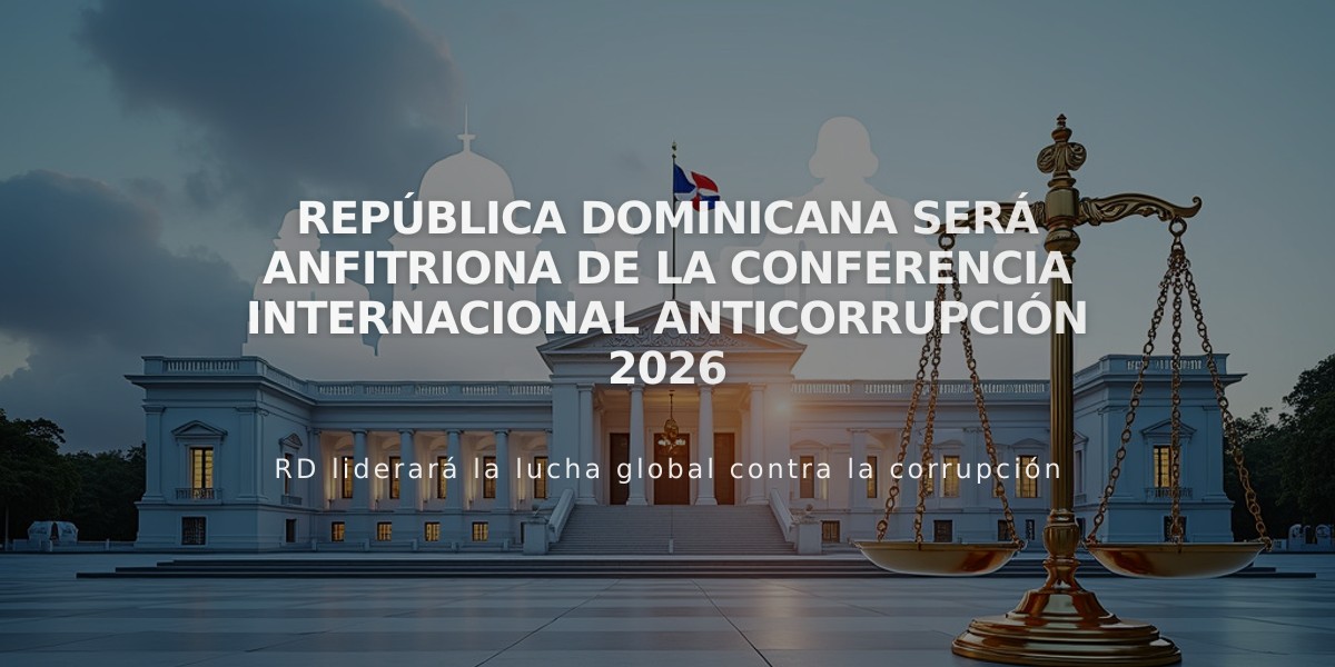 República Dominicana será anfitriona de la Conferencia Internacional Anticorrupción 2026