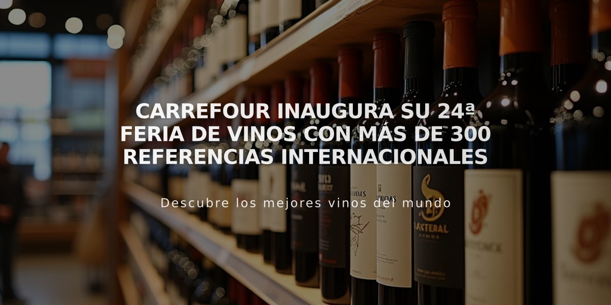 Carrefour inaugura su 24ª Feria de Vinos con más de 300 referencias internacionales