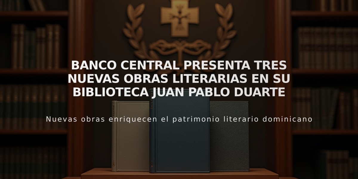 Banco Central presenta tres nuevas obras literarias en su Biblioteca Juan Pablo Duarte