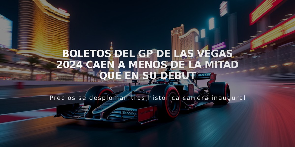 Boletos del GP de Las Vegas 2024 caen a menos de la mitad que en su debut