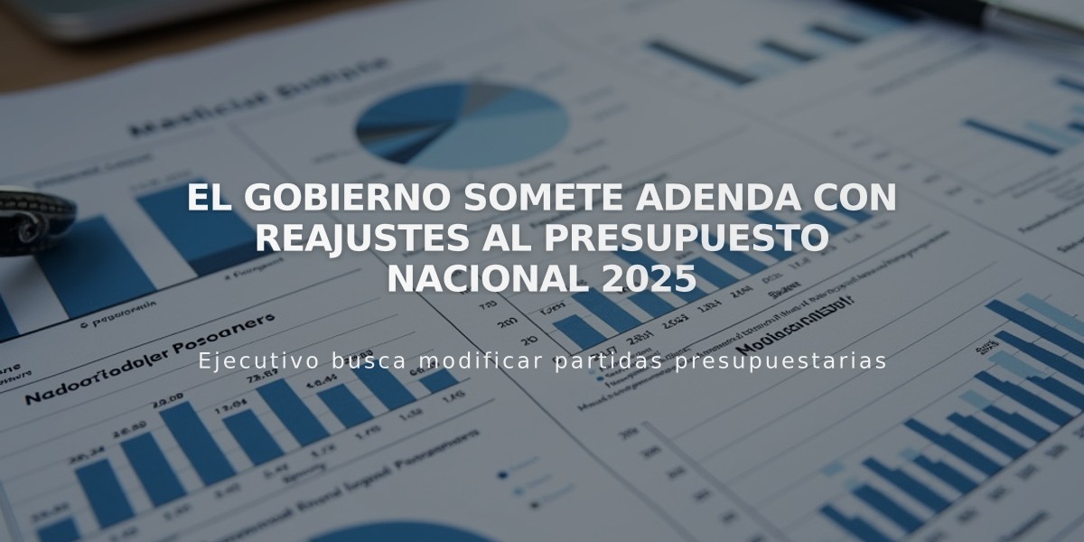 El Gobierno somete adenda con reajustes al presupuesto nacional 2025