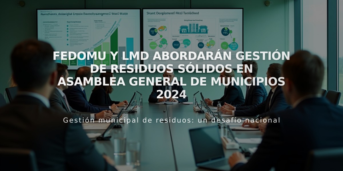 Fedomu y LMD abordarán Gestión de Residuos Sólidos en Asamblea General de Municipios 2024