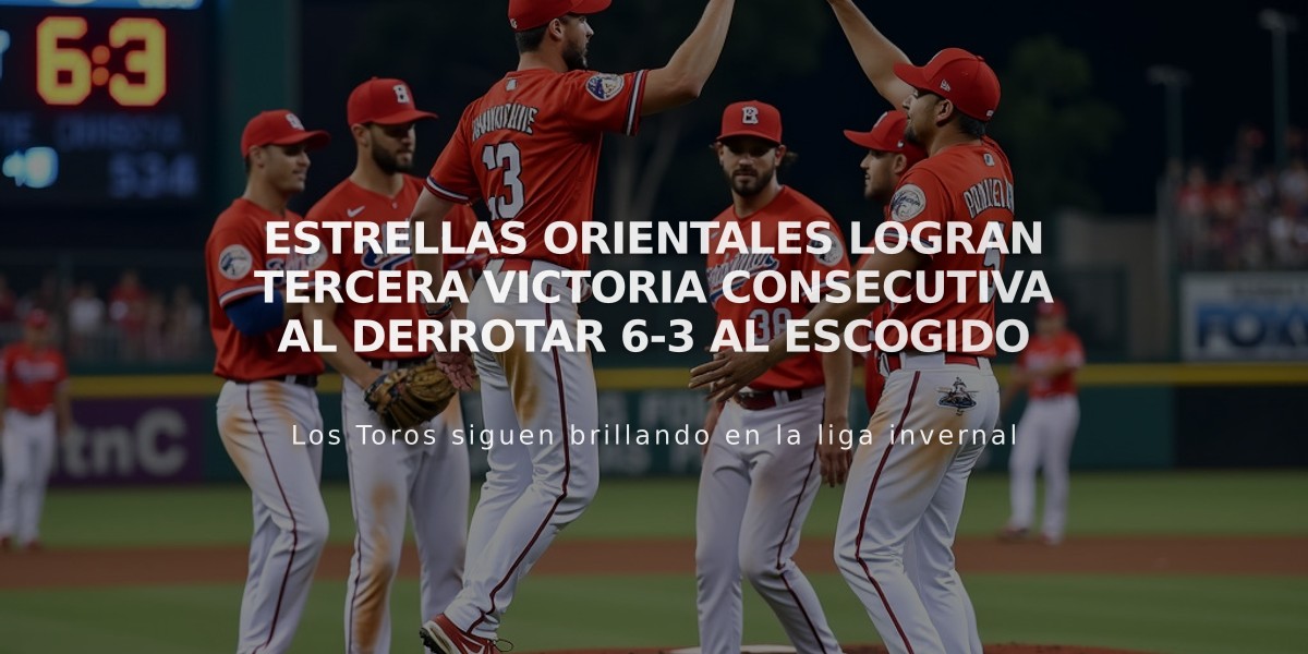 Estrellas Orientales logran tercera victoria consecutiva al derrotar 6-3 al Escogido