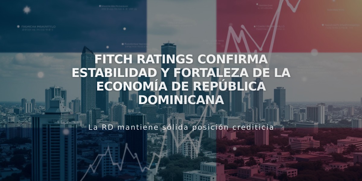 Fitch Ratings confirma estabilidad y fortaleza de la economía de República Dominicana