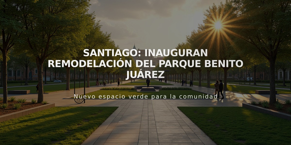 Santiago: Inauguran remodelación del parque Benito Juárez