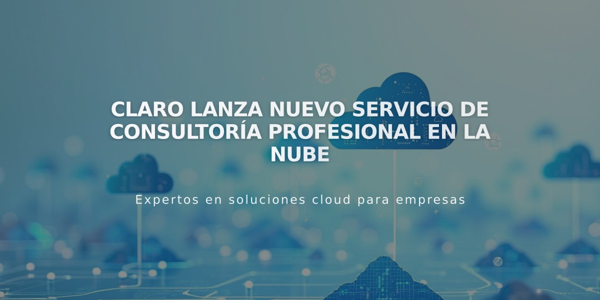 Claro lanza nuevo servicio de consultoría profesional en la nube