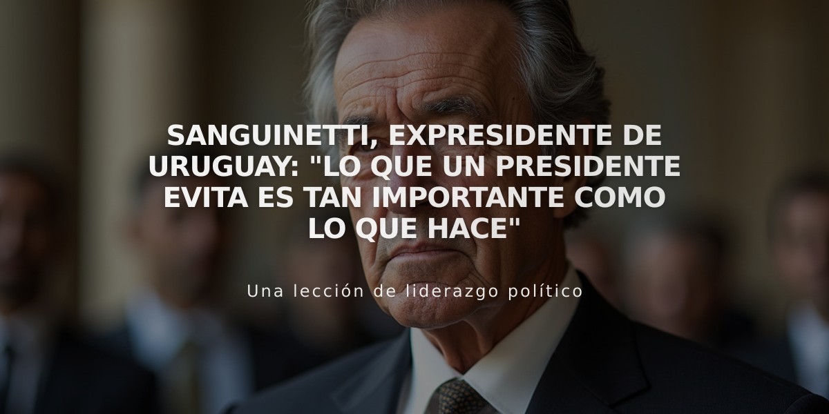 Sanguinetti, expresidente de Uruguay: "Lo que un presidente evita es tan importante como lo que hace"