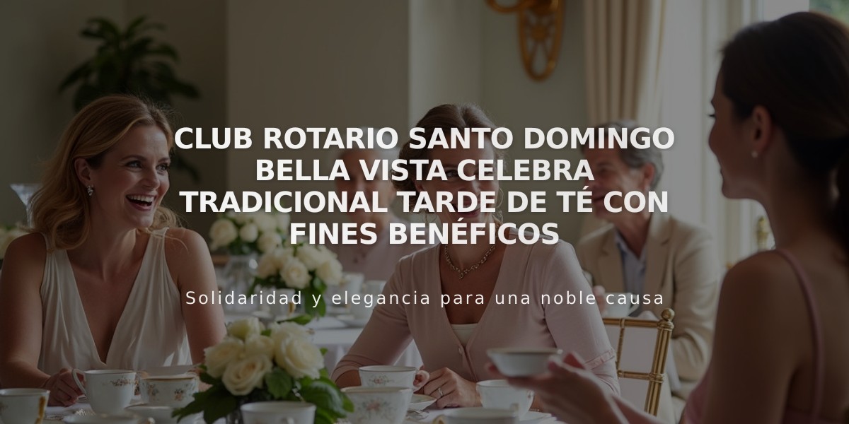 Club Rotario Santo Domingo Bella Vista celebra tradicional tarde de té con fines benéficos