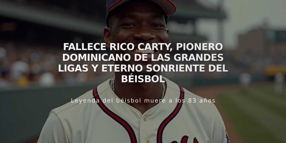 Fallece Rico Carty, pionero dominicano de las Grandes Ligas y eterno sonriente del béisbol