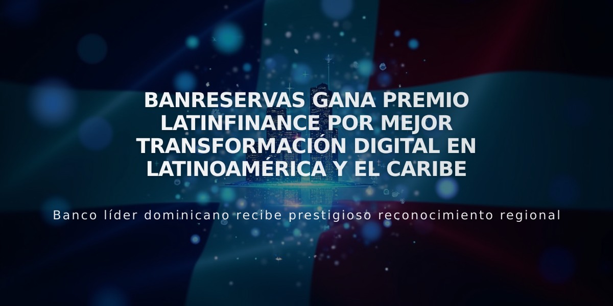 Banreservas gana premio LatinFinance por Mejor Transformación Digital en Latinoamérica y el Caribe