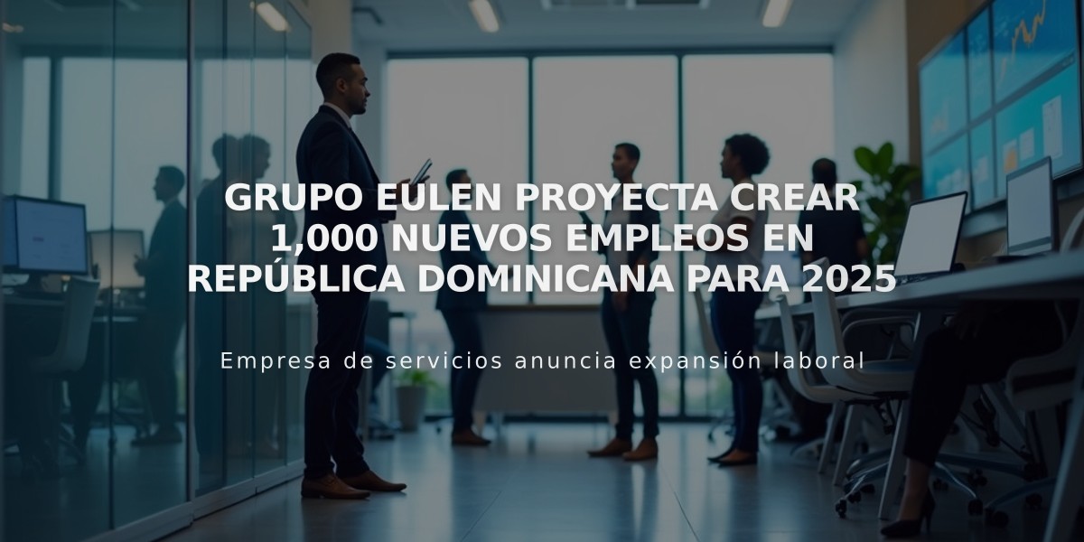 Grupo Eulen proyecta crear 1,000 nuevos empleos en República Dominicana para 2025