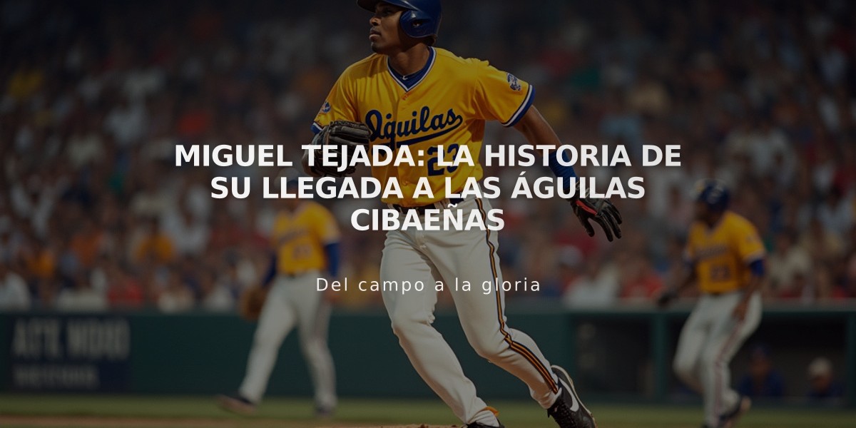 Miguel Tejada: La historia de su llegada a las Águilas Cibaeñas