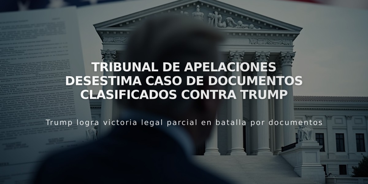 Tribunal de Apelaciones desestima caso de documentos clasificados contra Trump