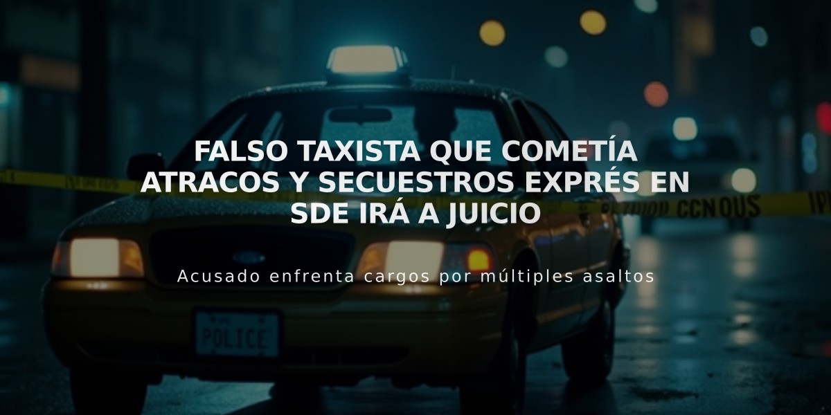 Falso taxista que cometía atracos y secuestros exprés en SDE irá a juicio