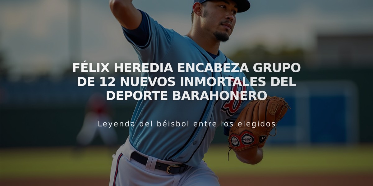 Félix Heredia encabeza grupo de 12 nuevos inmortales del deporte barahonero