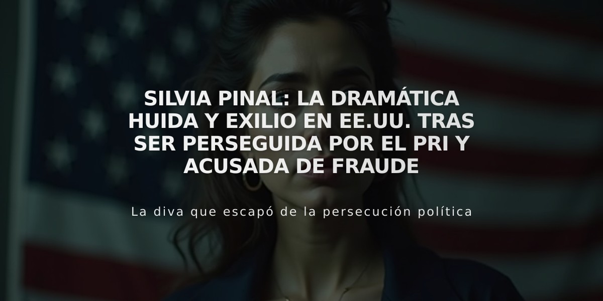 Silvia Pinal: La dramática huida y exilio en EE.UU. tras ser perseguida por el PRI y acusada de fraude