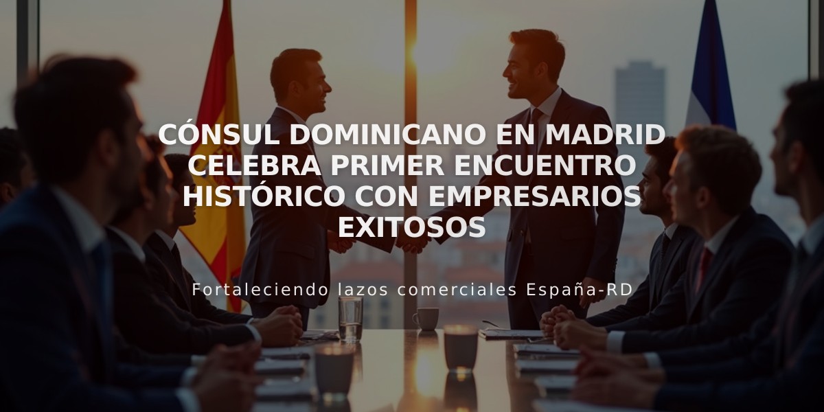 Cónsul dominicano en Madrid celebra primer encuentro histórico con empresarios exitosos