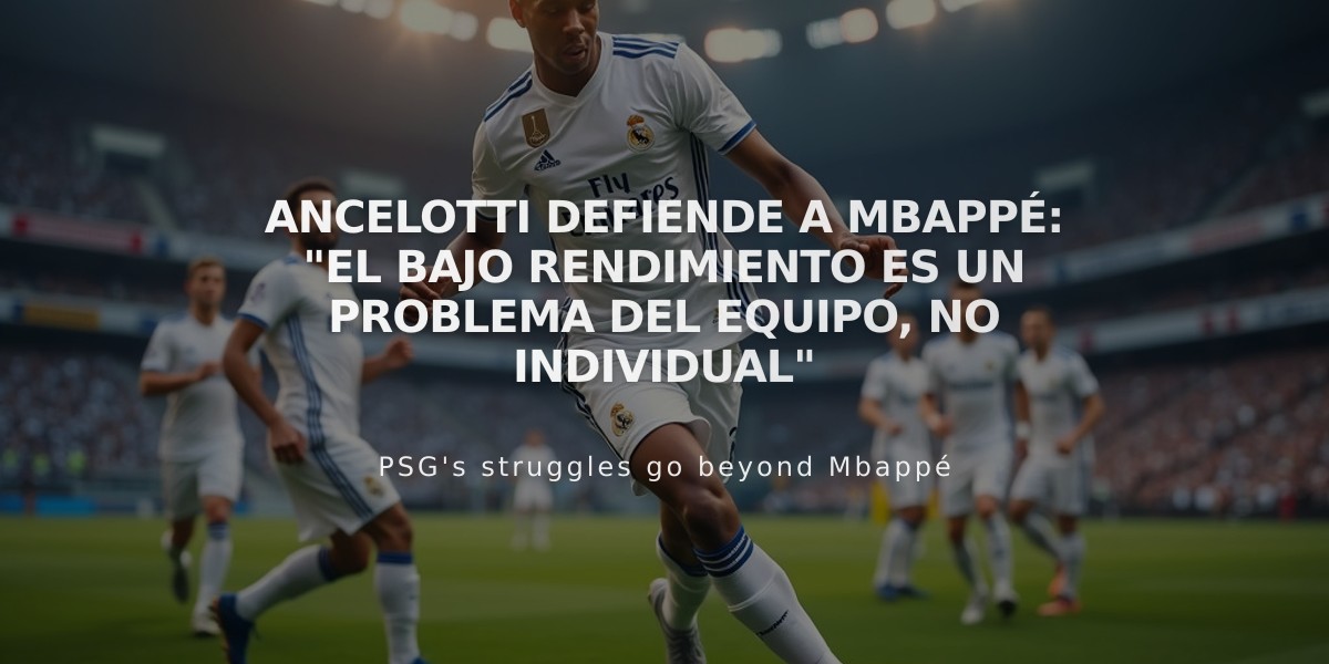 Ancelotti defiende a Mbappé: "El bajo rendimiento es un problema del equipo, no individual"