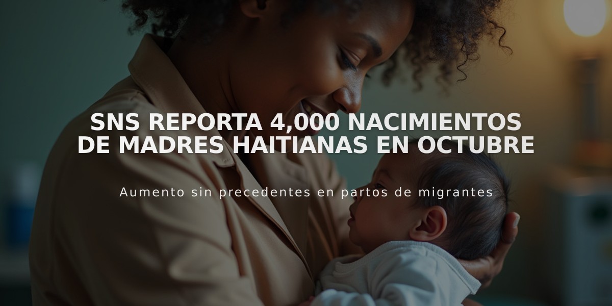 SNS reporta 4,000 nacimientos de madres haitianas en octubre