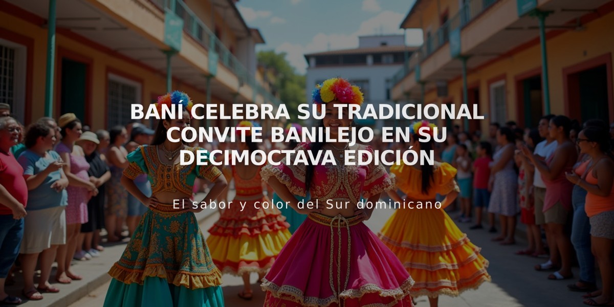 Baní celebra su tradicional Convite Banilejo en su decimoctava edición